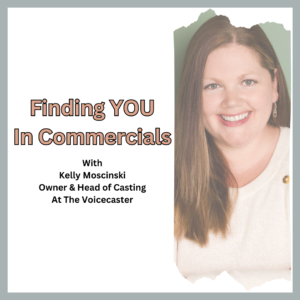 Image of Kelly Moscinski, Owner of Voicecaster - Finding YOU in Commercials Workshop