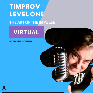 Timprov Level One: The Art of the Impulse virtual workshop featuring Tim Powers with microphone on blue background