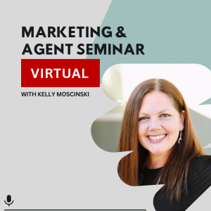 Marketing & Agent Seminar virtual workshop promotional graphic featuring Kelly Moscinski on gray background